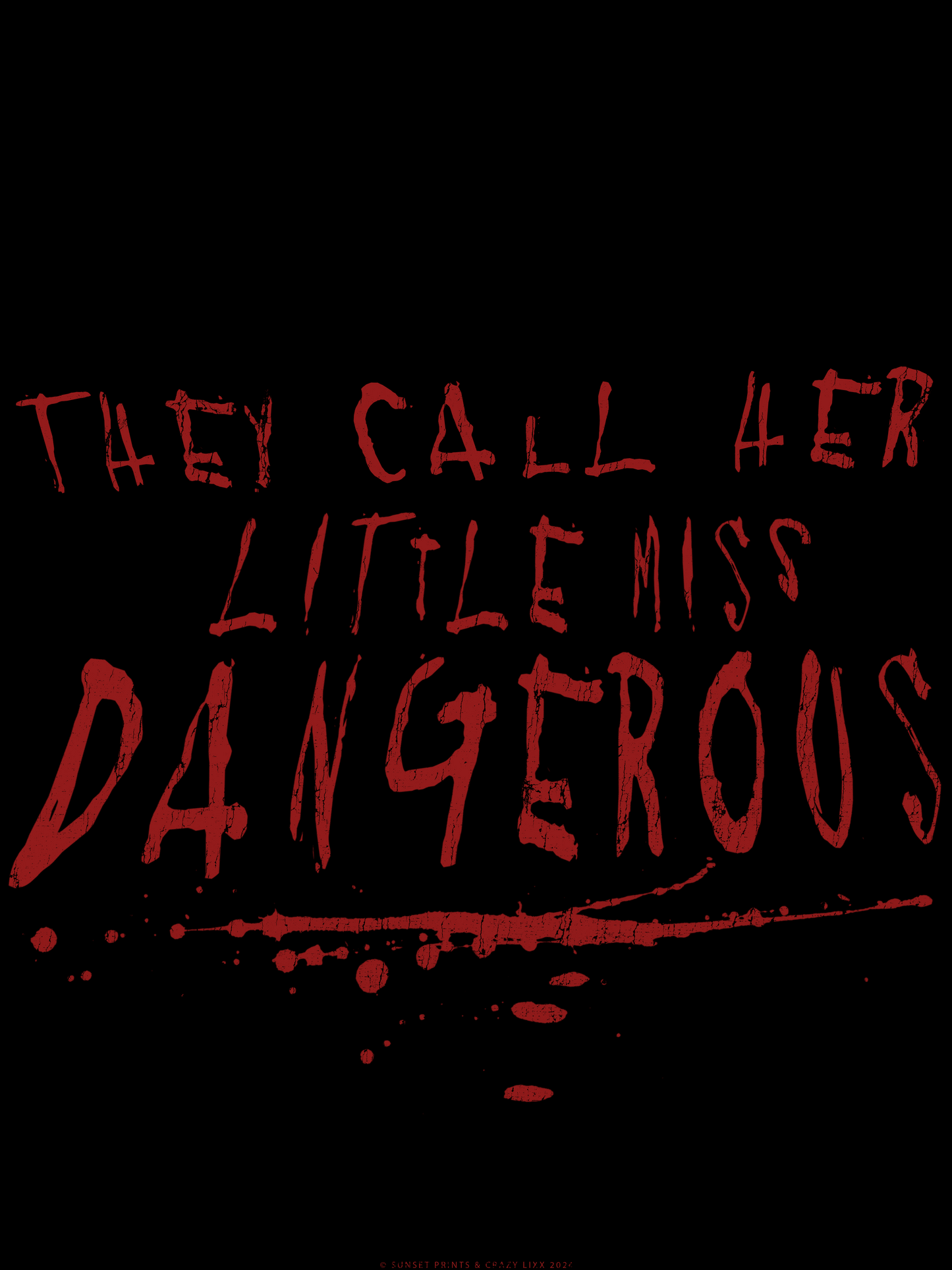 Little Miss Dangerous - Black T-shirt